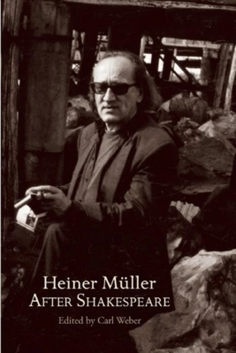 Heiner Mller After Shakespeare