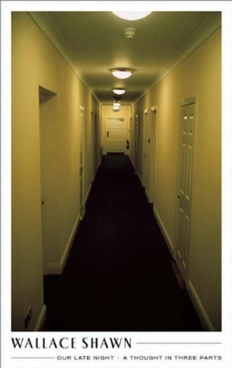 Our Late Night & A Thought In Three Parts: two plays