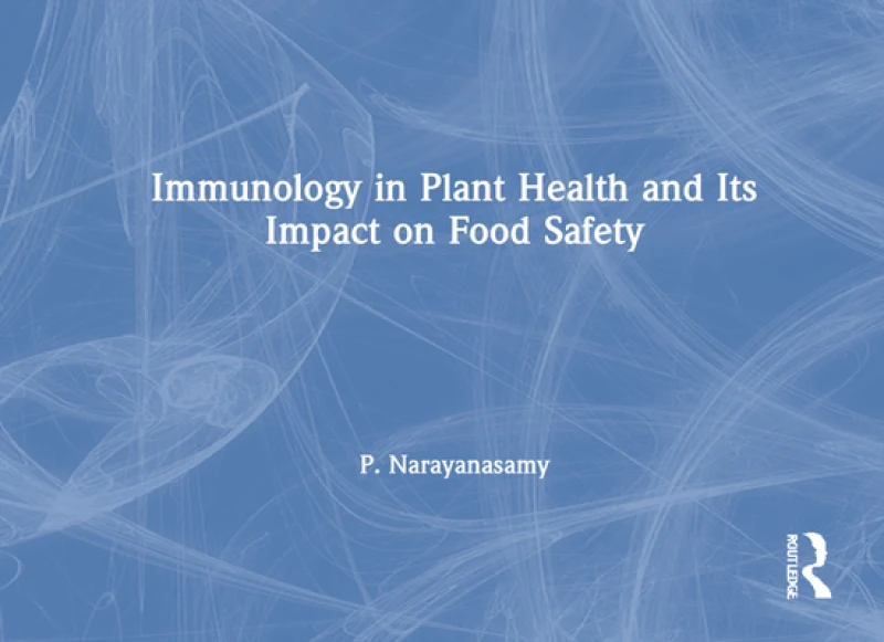 Immunology in Plant Health and Its Impact on Food Safety