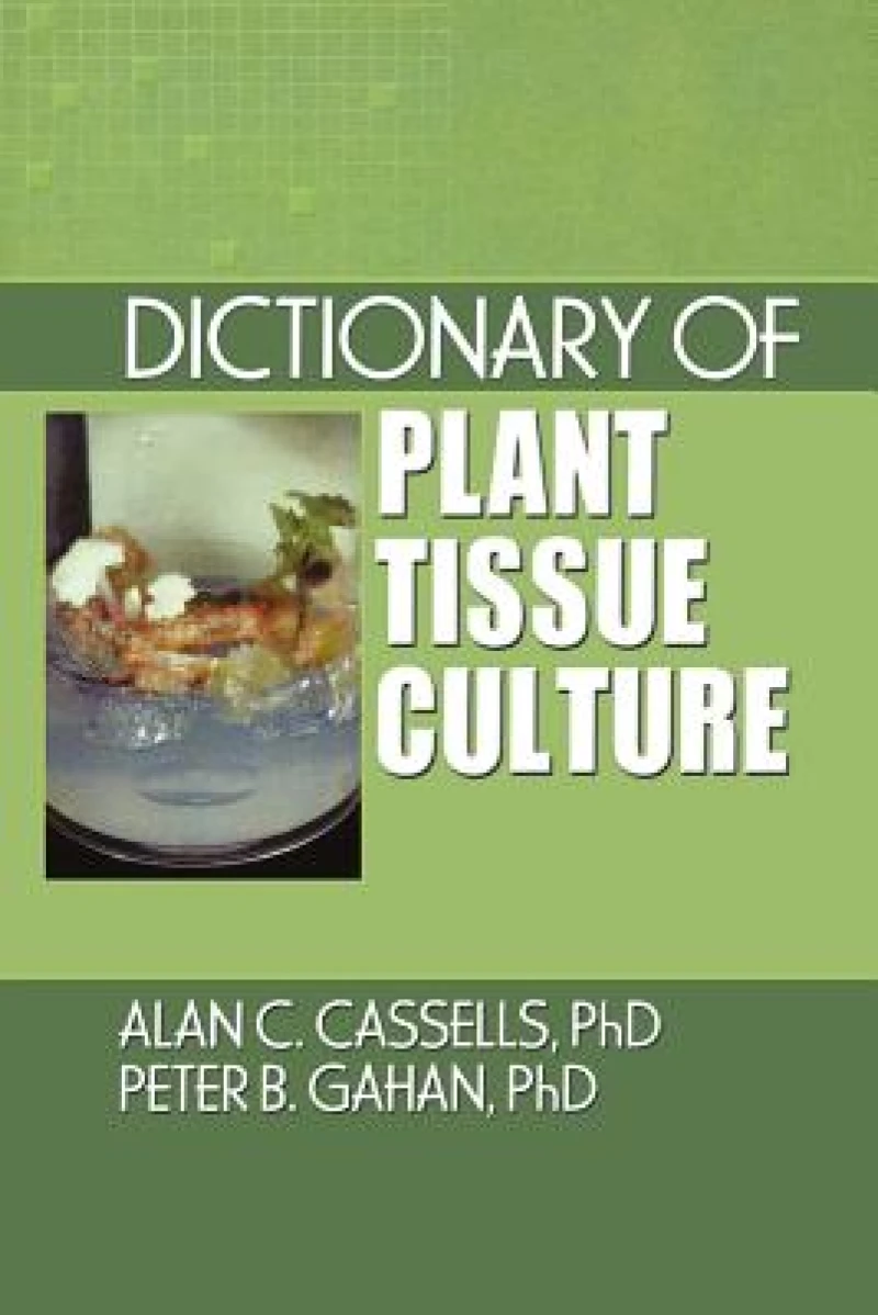 Dictionary of Plant Tissue Culture