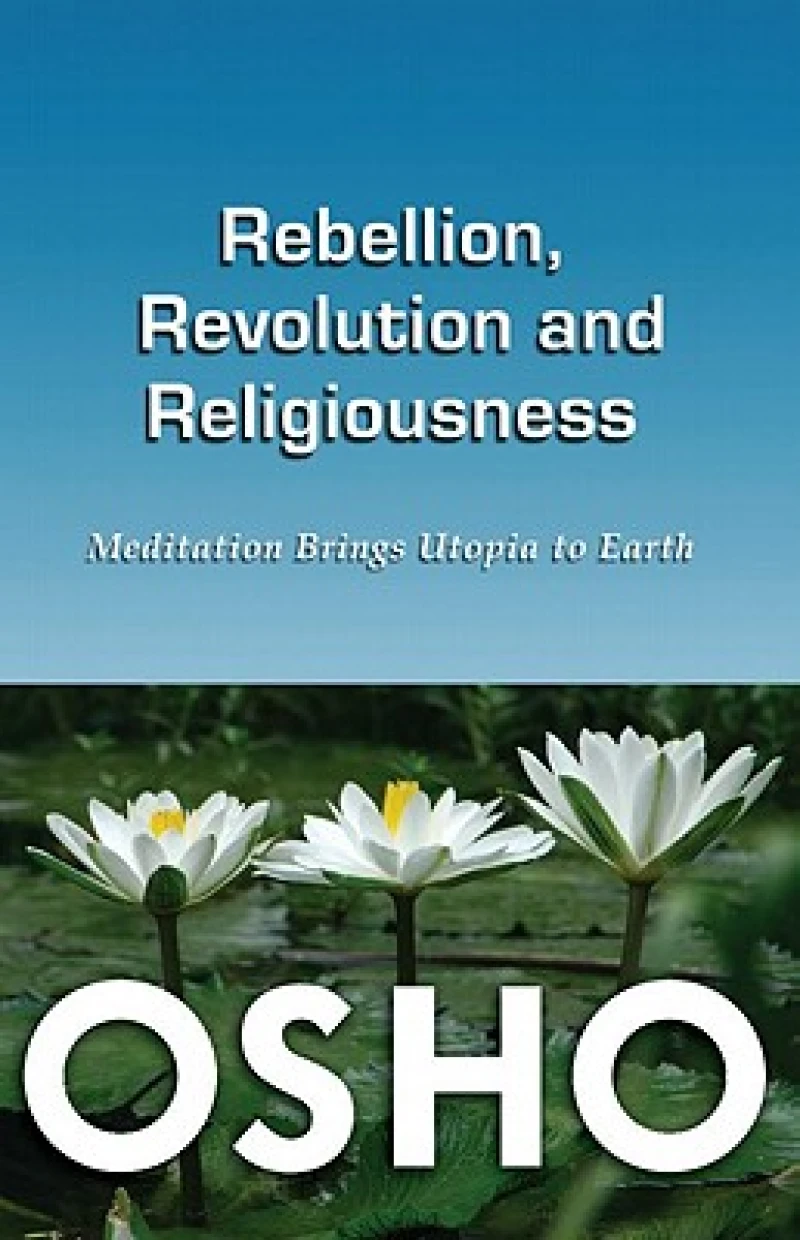 Rebellion, Revolution & Religiousness