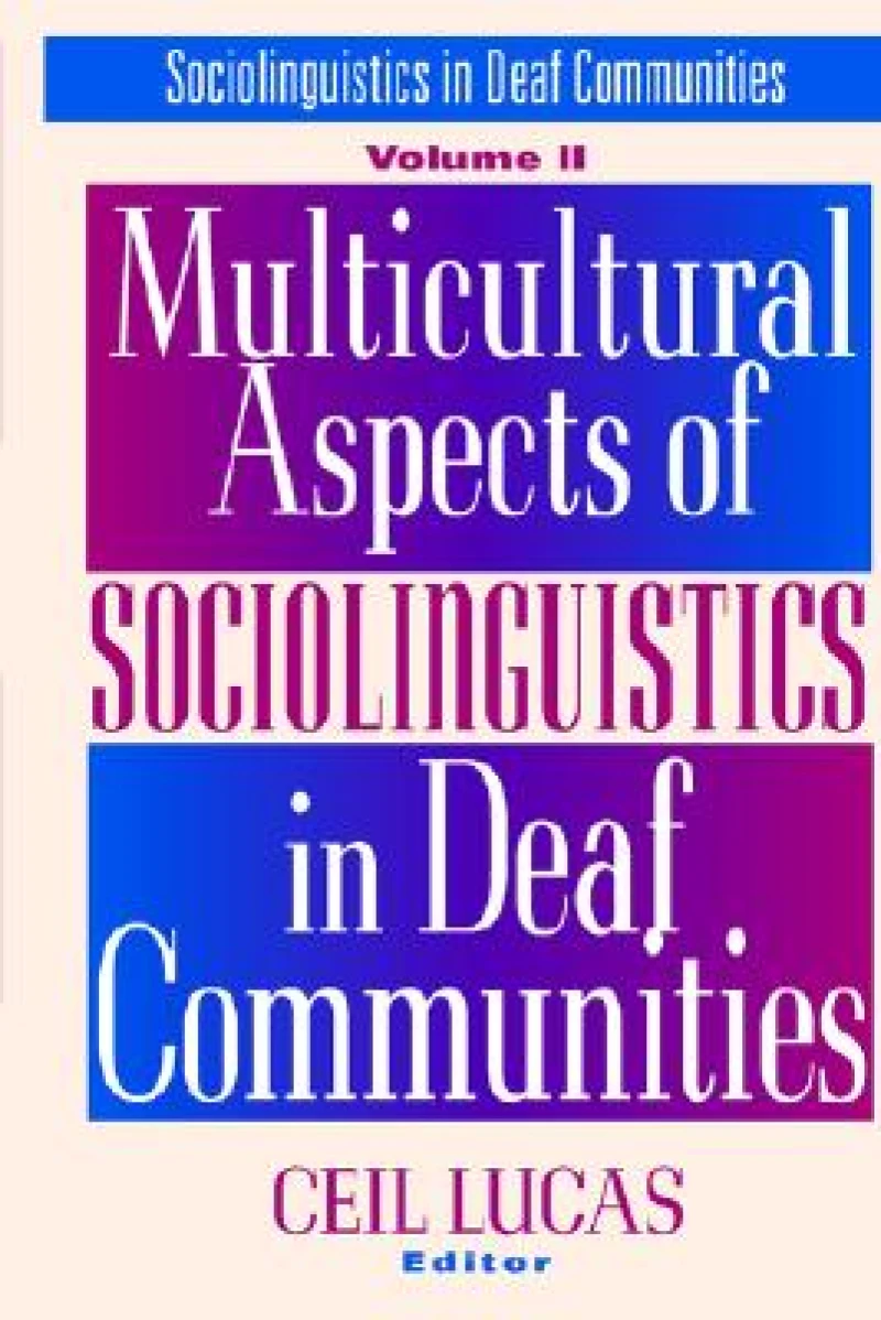 Multicultural Aspects of Sociolinguistics in Deaf Communities
