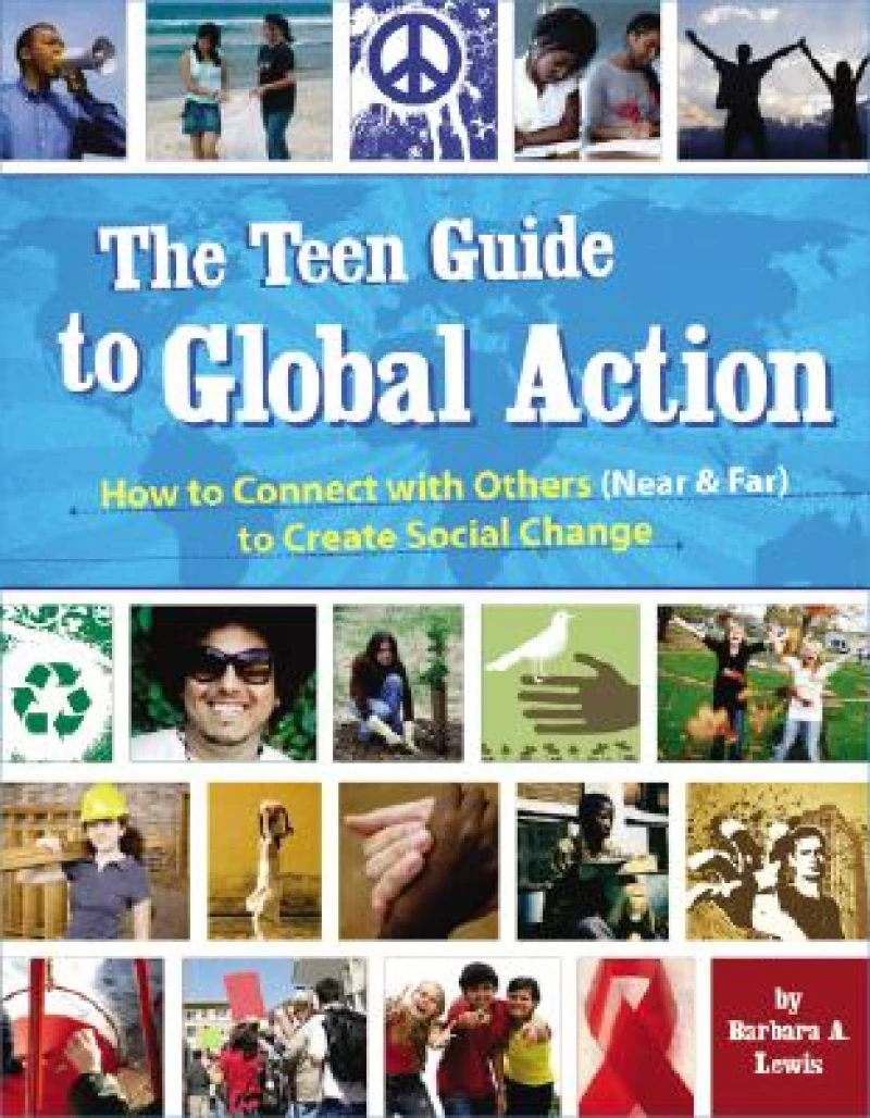 The Teen Guide to Global Action