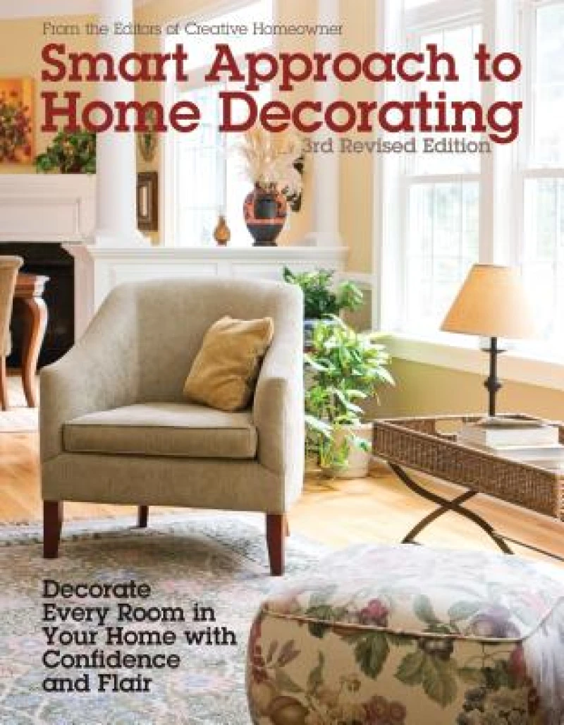 Smart Approach to Home Decorating, Revised 4th Edition