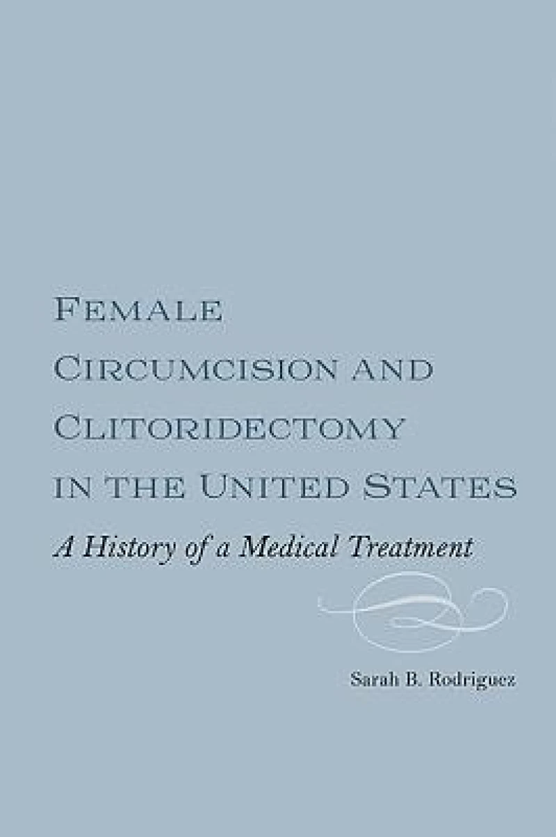 Female Circumcision and Clitoridectomy in the United States