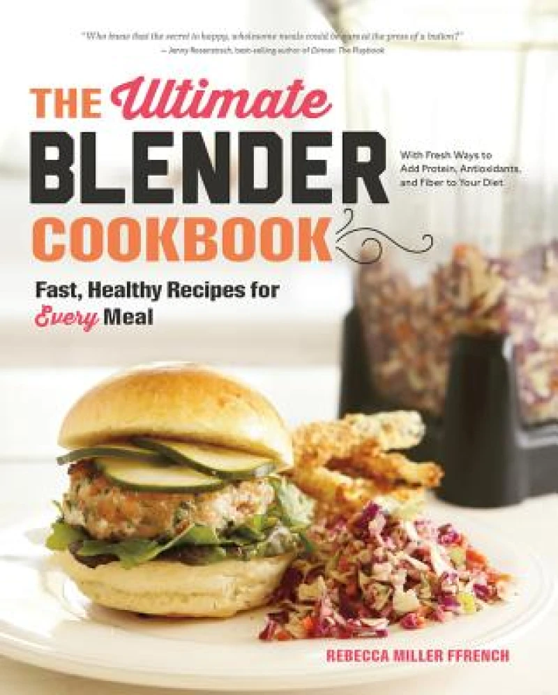 The Ultimate Blender Cookbook