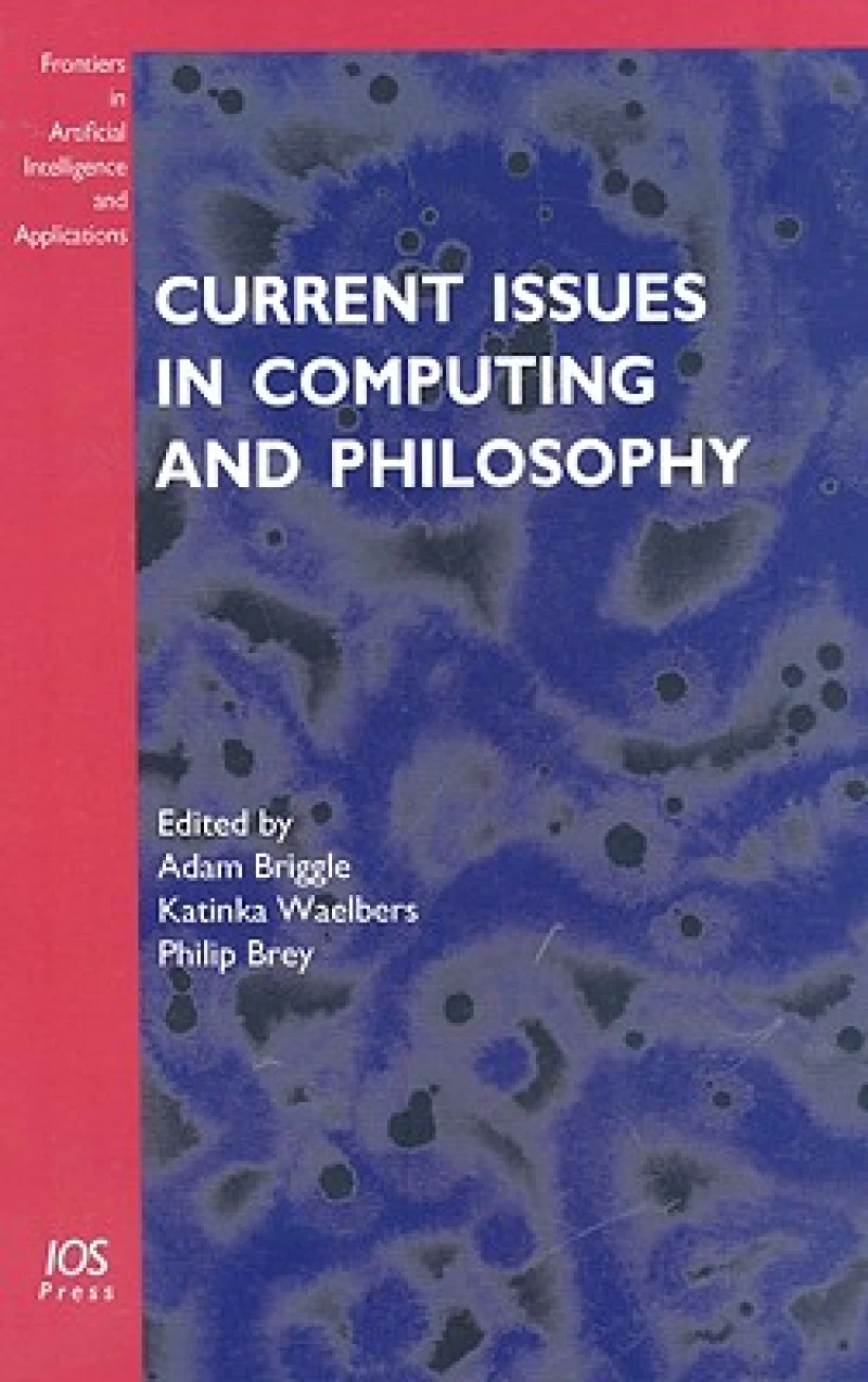 Current Issues in Computing and Philosophy