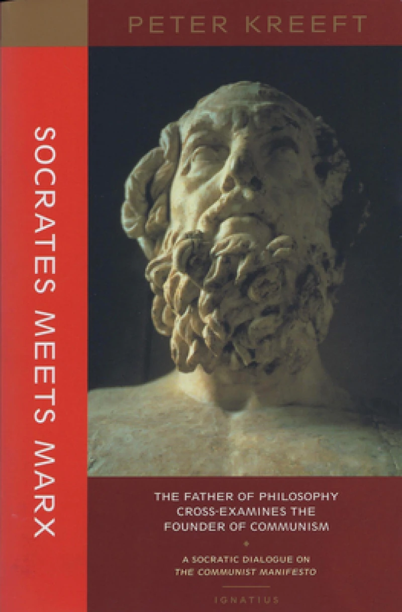 Socrates Meets Marx – The Father of Philosophy Cross–examines the Founder of Communism