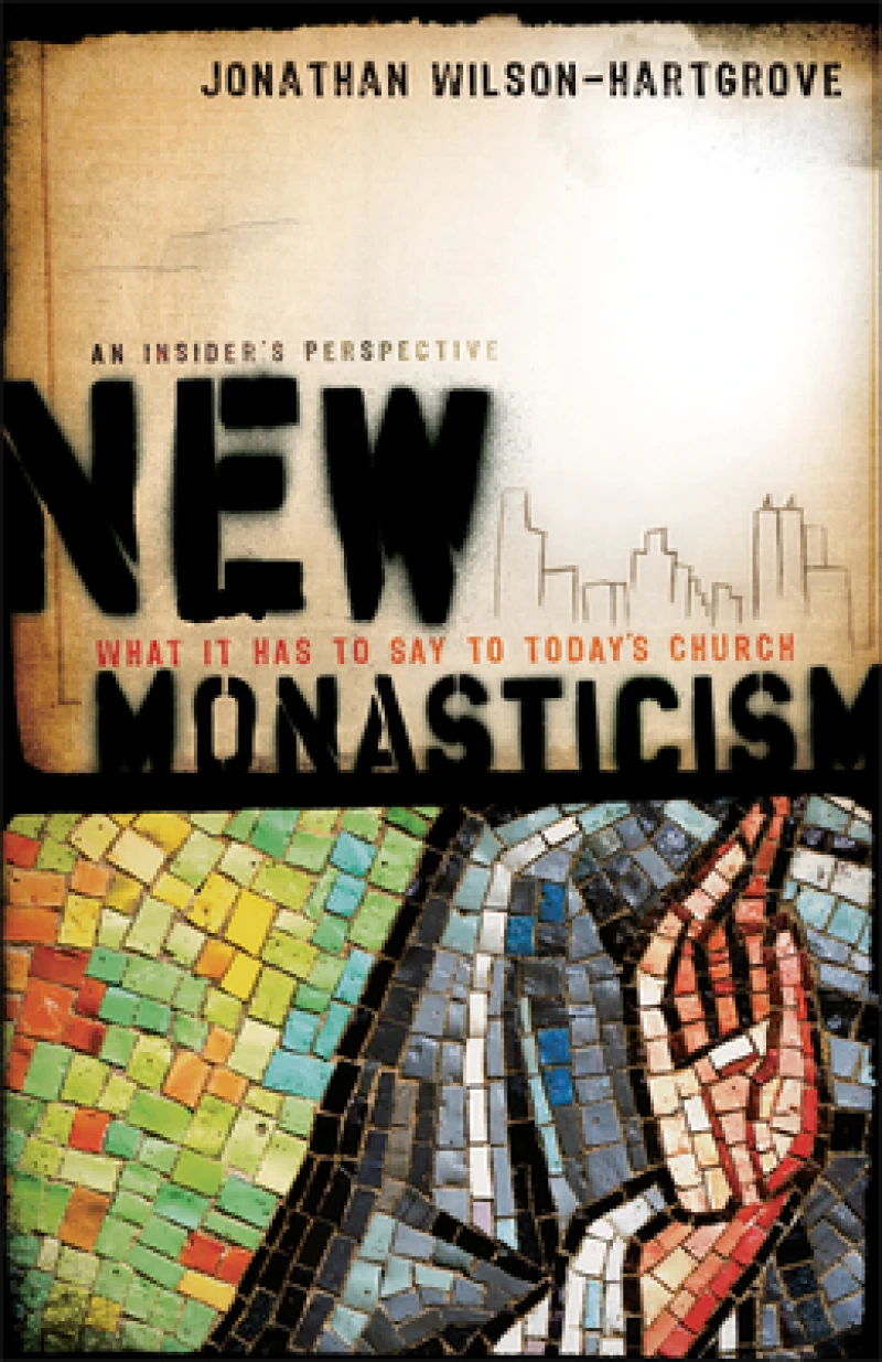 New Monasticism – What It Has to Say to Today`s Church