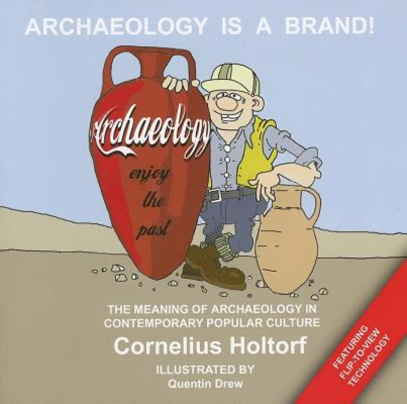 Archaeology Is a Brand!