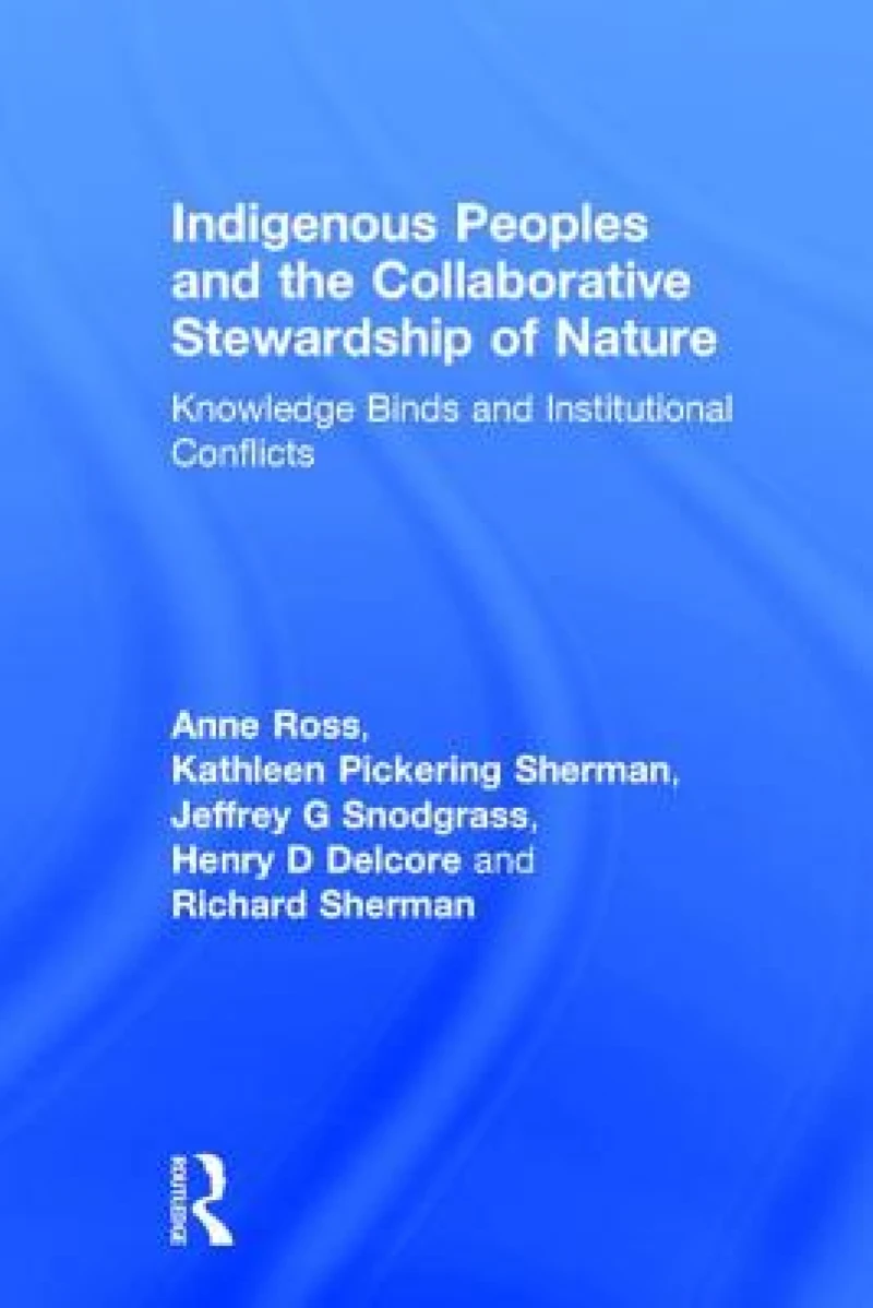 Indigenous Peoples and the Collaborative Stewardship of Nature