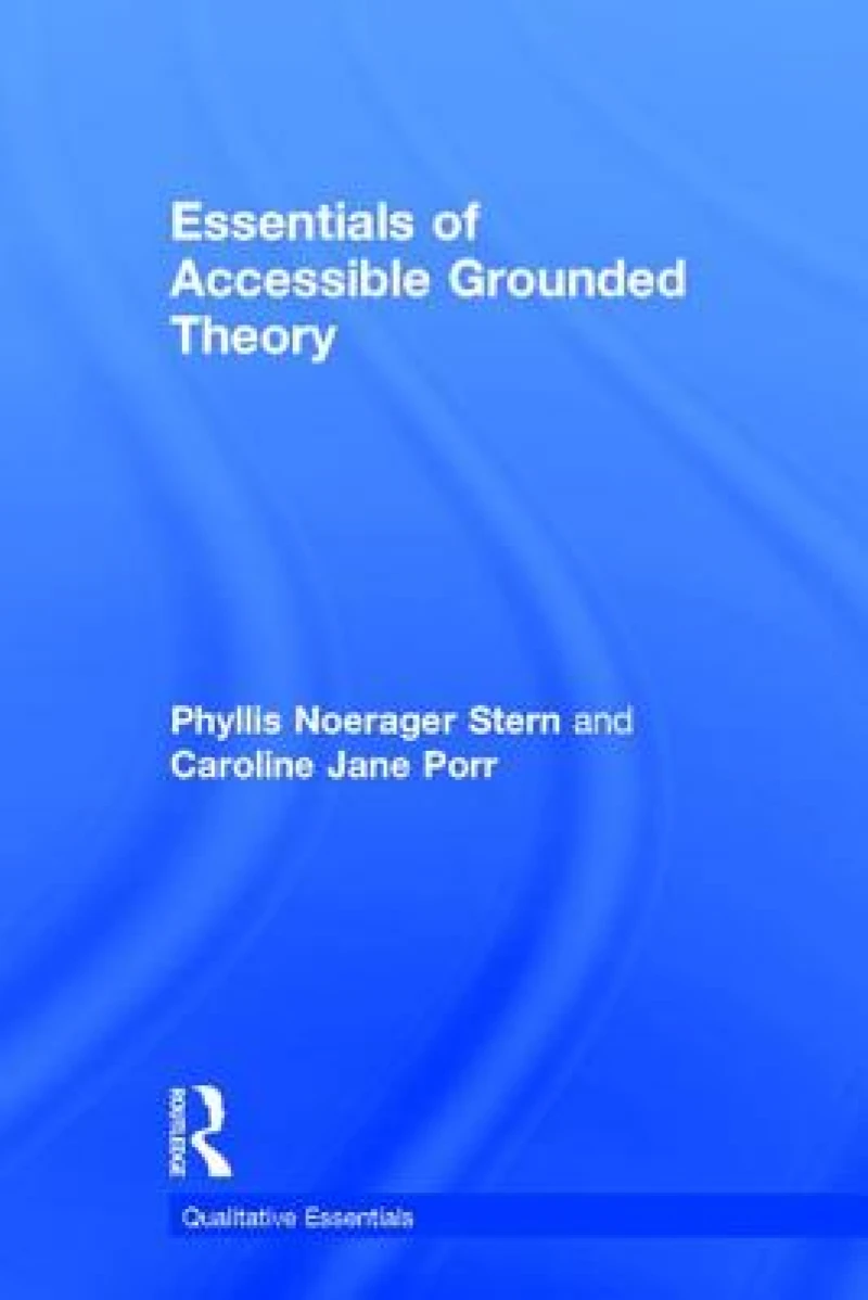 Essentials of Accessible Grounded Theory