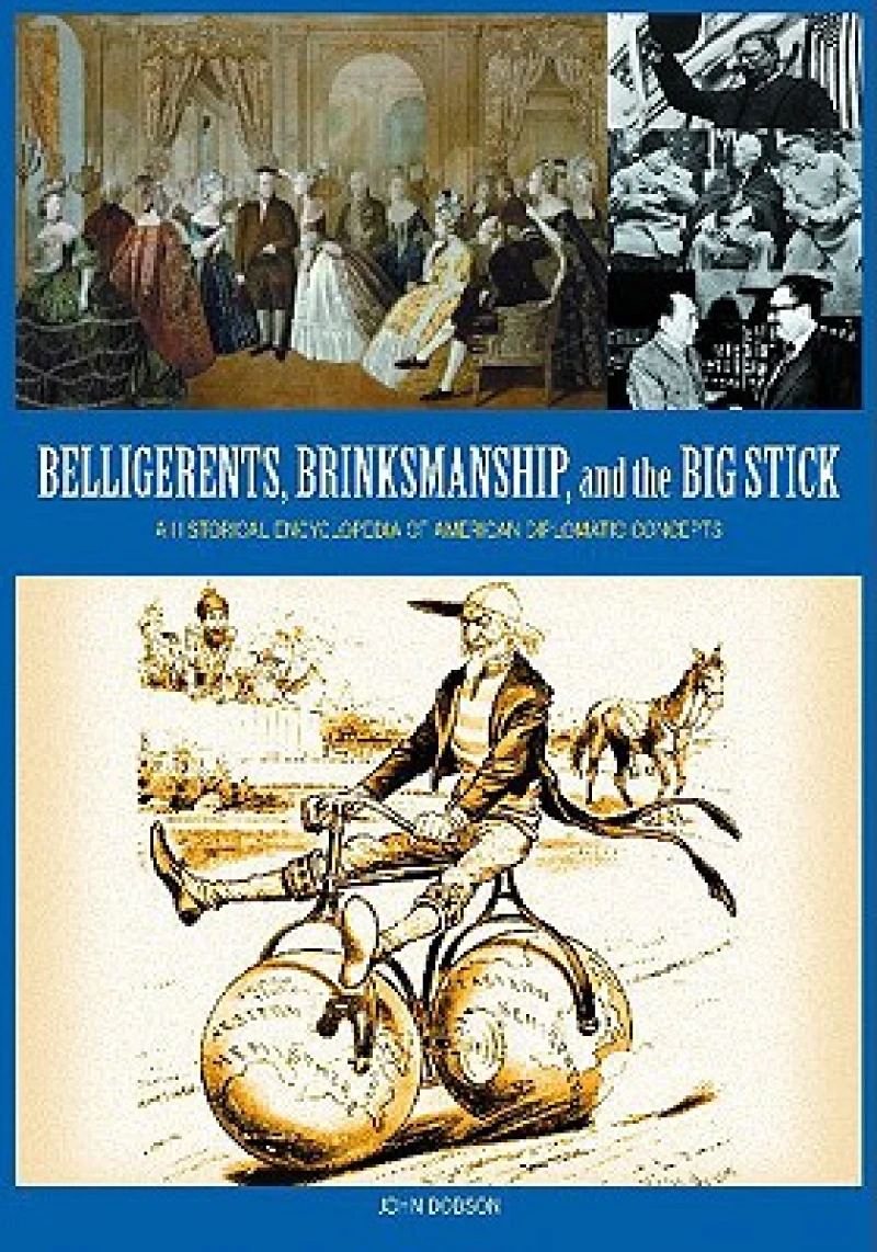 Belligerents, Brinkmanship, and the Big Stick