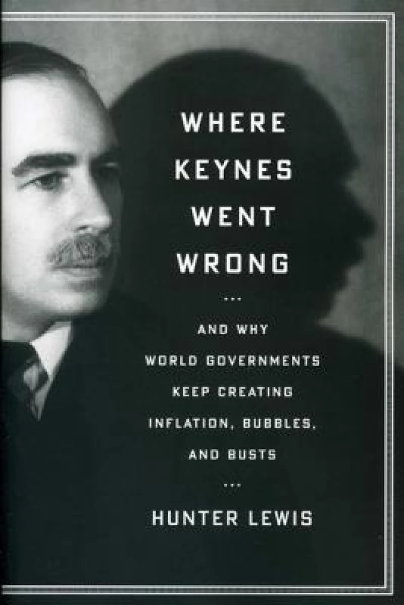 Where Keynes Went Wrong