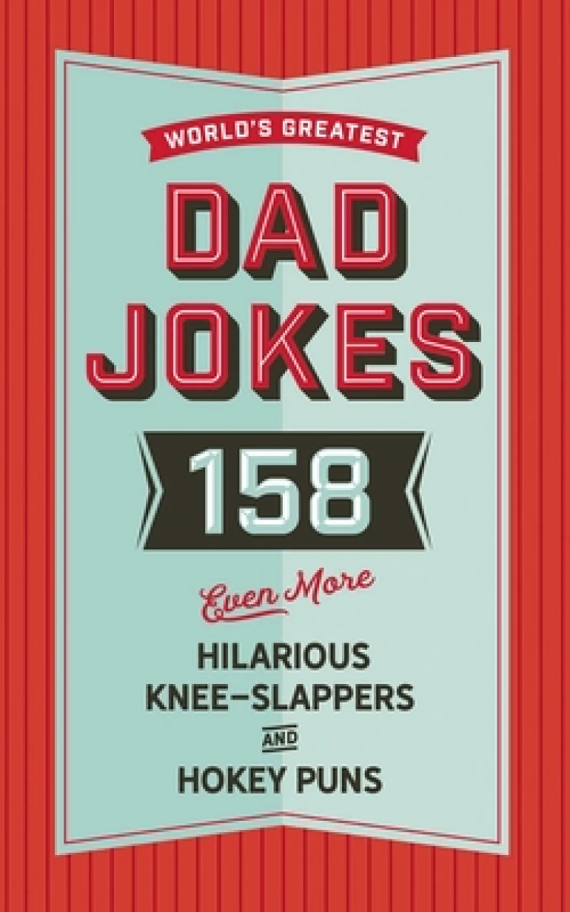 The World's Greatest Dad Jokes (Volume 3)