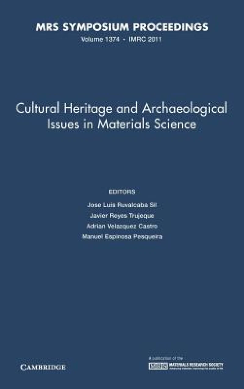 Cultural Heritage and Archaeological Issues in Materials Science: Volume 1374