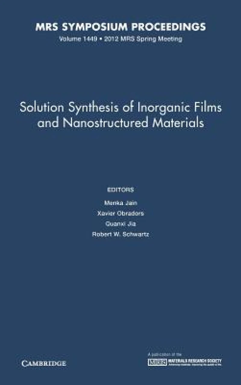 Solution Synthesis of Inorganic Films and Nanostructured Materials: Volume 1449