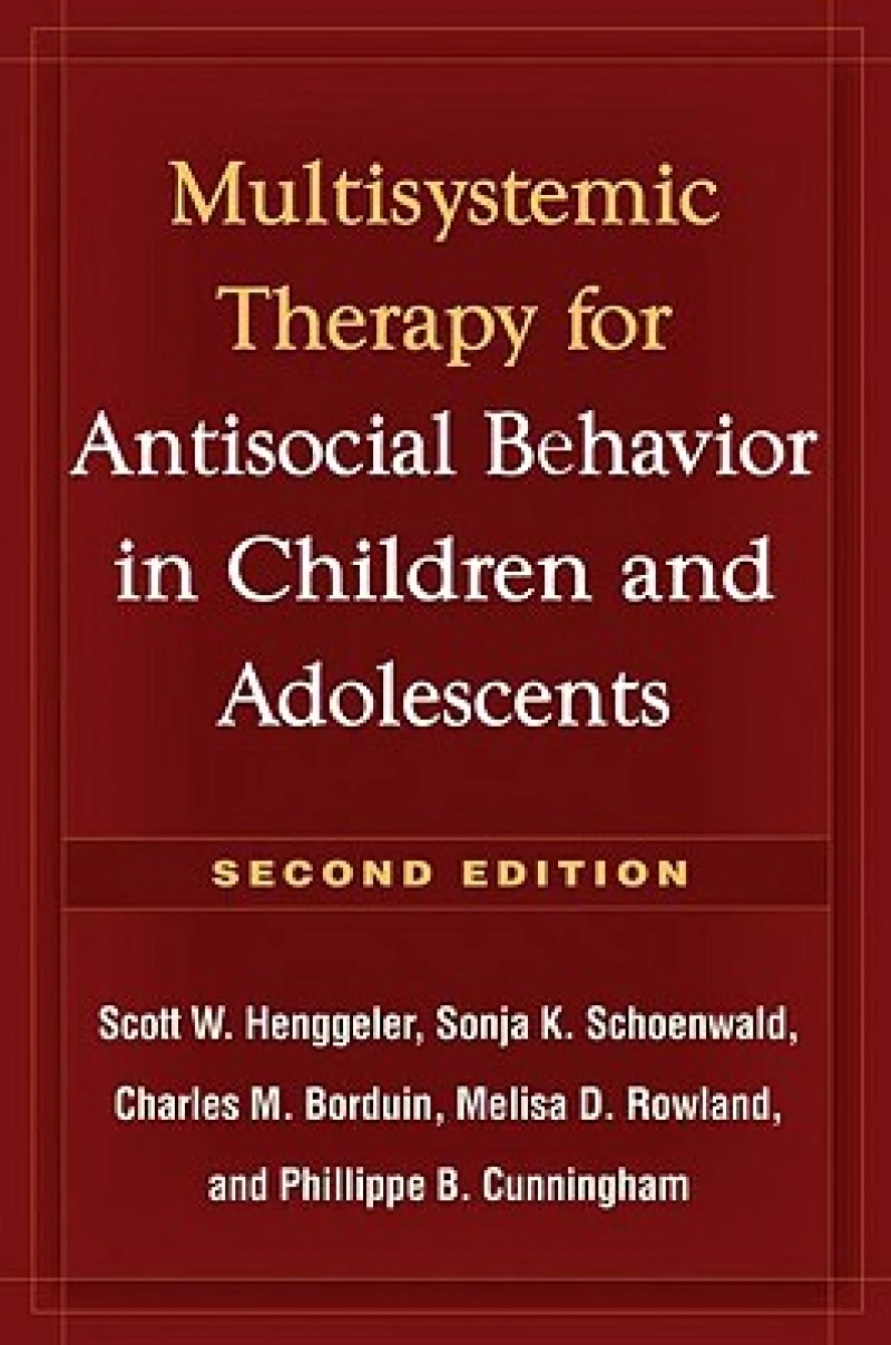 Multisystemic Therapy for Antisocial Behavior in Children and Adolescents, Second Edition