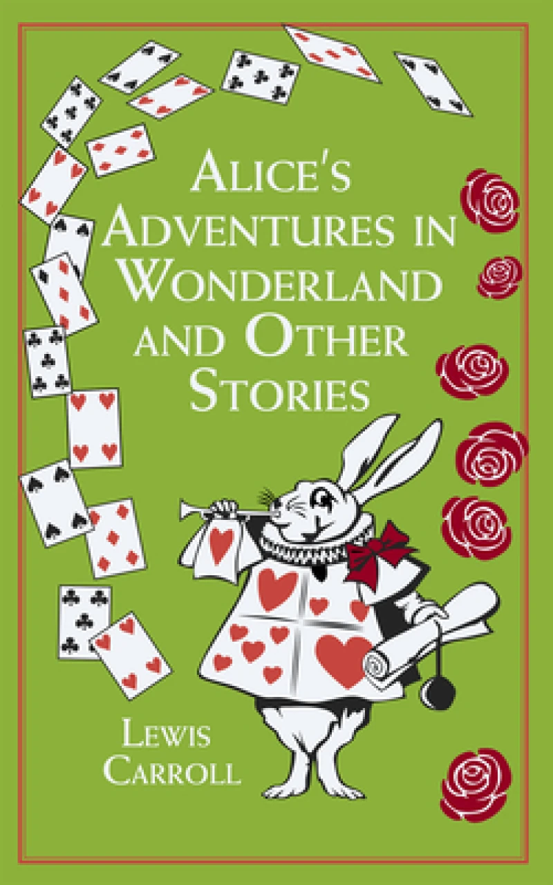 Alice's Adventures in Wonderland and Other Stories