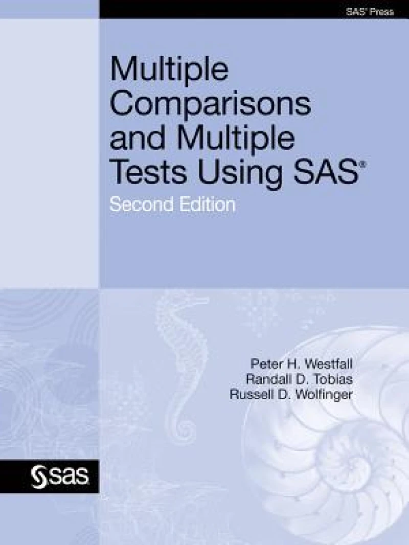 Multiple Comparisons and Multiple Tests Using SAS, Second Edition