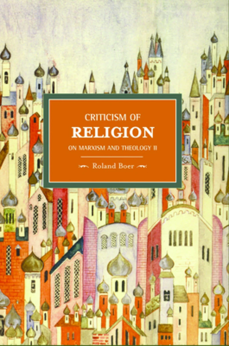 Criticism Of Religion: On Marxism And Theology, Ii