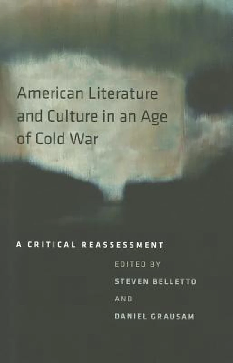 American Literature and Culture in an Age of Cold War