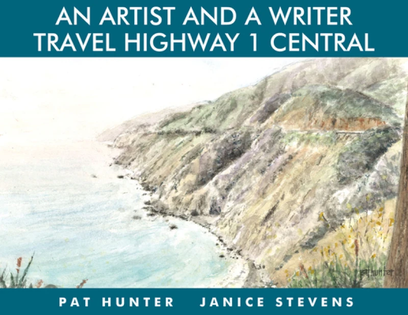 An Artist & a Writer Travel Highway 1 Central