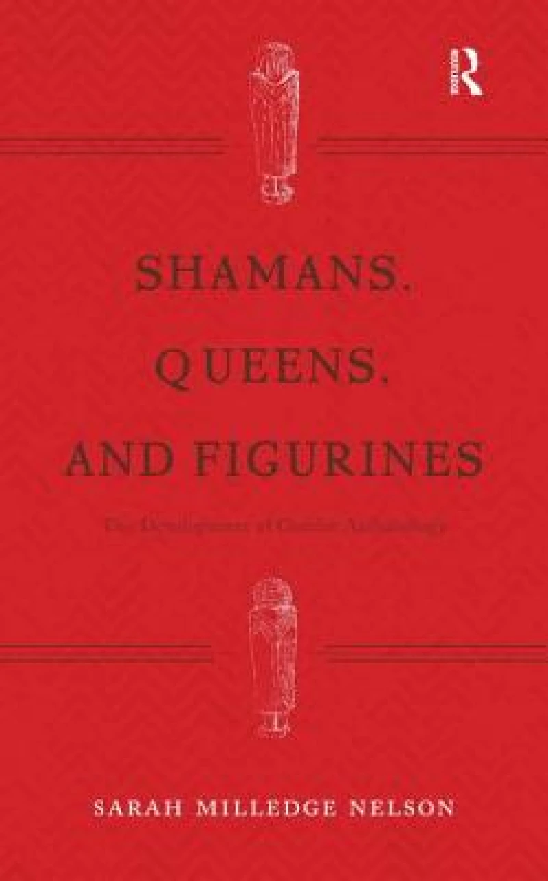 Shamans, Queens, and Figurines