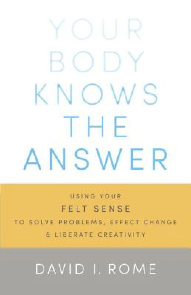 Your Body Knows the Answer