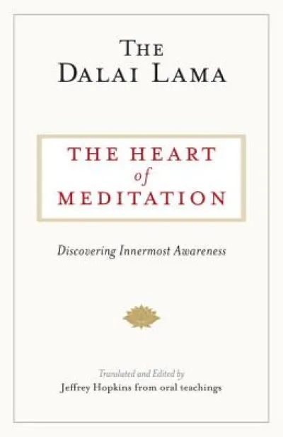 The Heart of Meditation