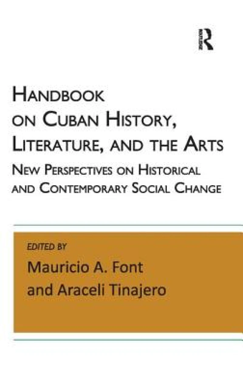 Handbook on Cuban History, Literature, and the Arts