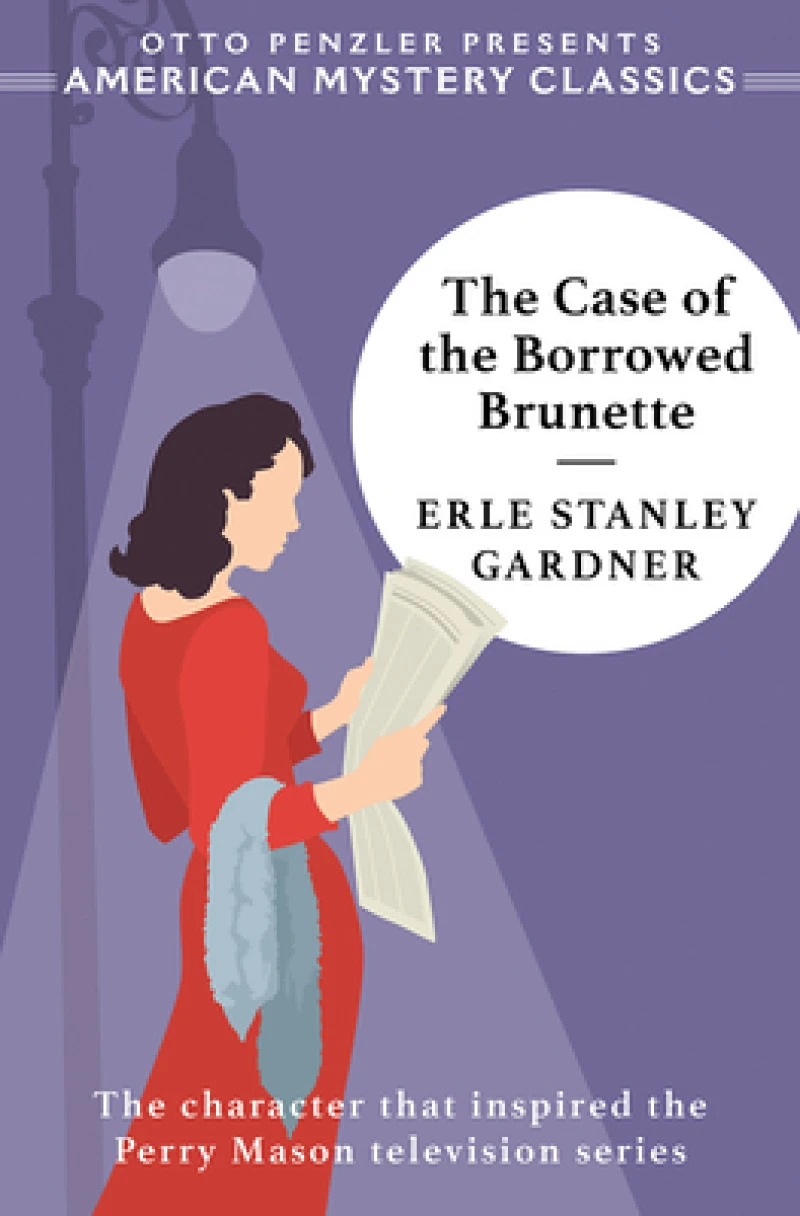The Case of the Borrowed Brunette - A Perry Mason Mystery