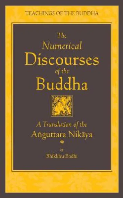 The Numerical Discourses of the Buddha