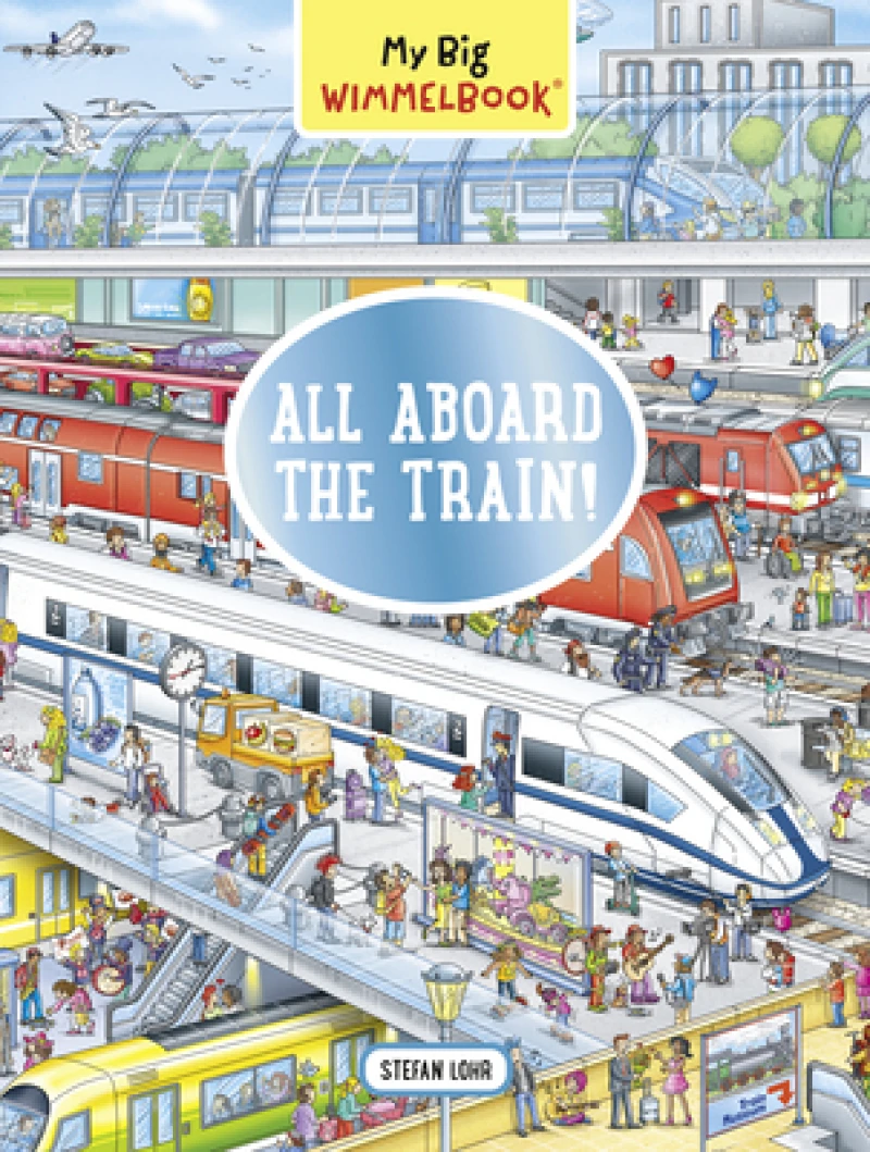 My Big Wimmelbook® - All Aboard the Train!