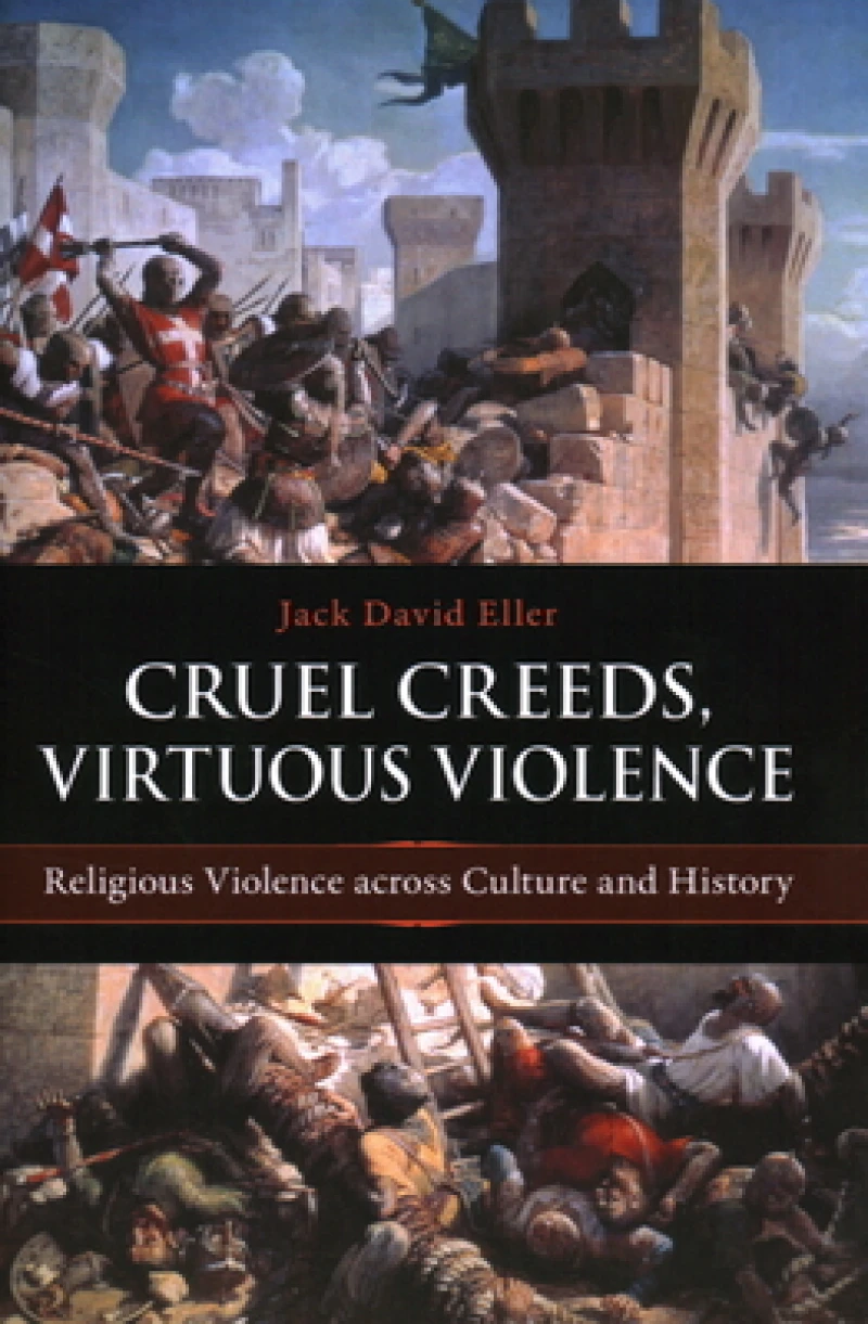 Cruel Creeds, Virtuous Violence