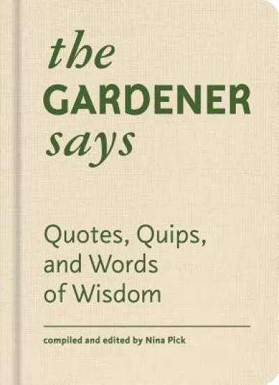 The Gardener Says