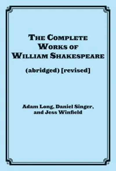 The Complete Works of William Shakespeare (abridged)
