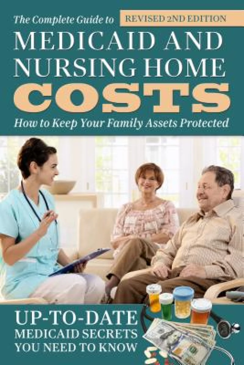 Complete Guide to Medicaid & Nursing Home Costs
