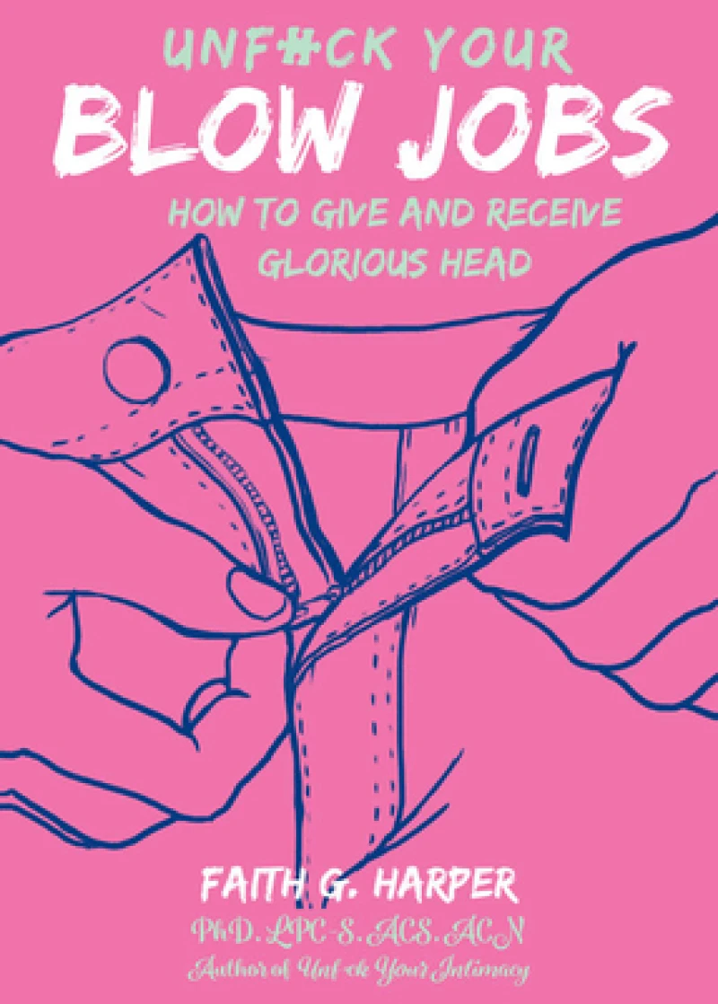 Unfuck Your Blow Jobs