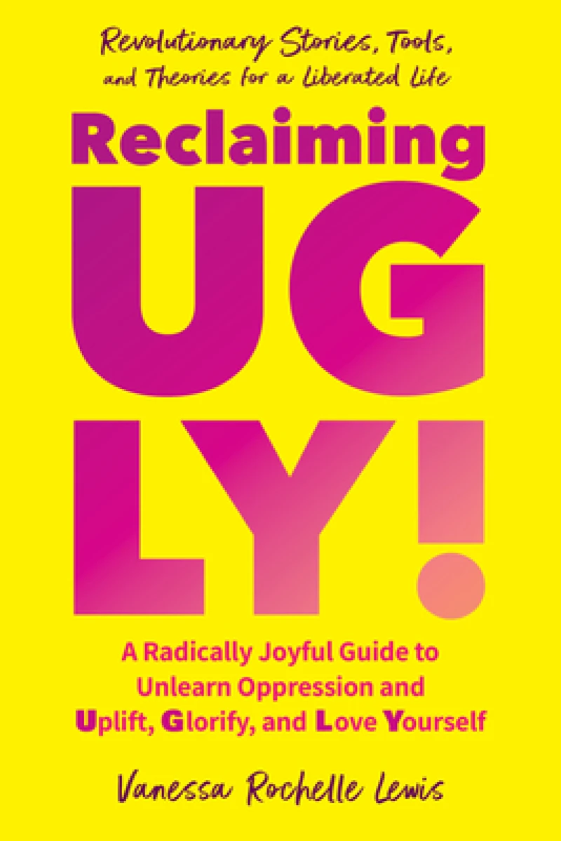 Reclaiming UGLY!
