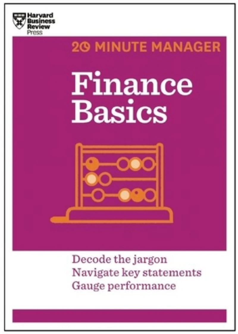 Finance Basics (HBR 20-Minute Manager Series)