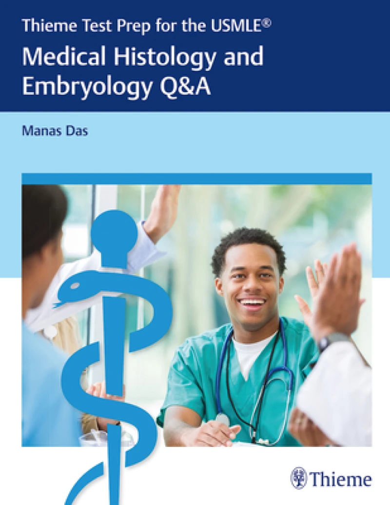 Thieme Test Prep for the USMLE®: Medical Histology and Embryology Q&a