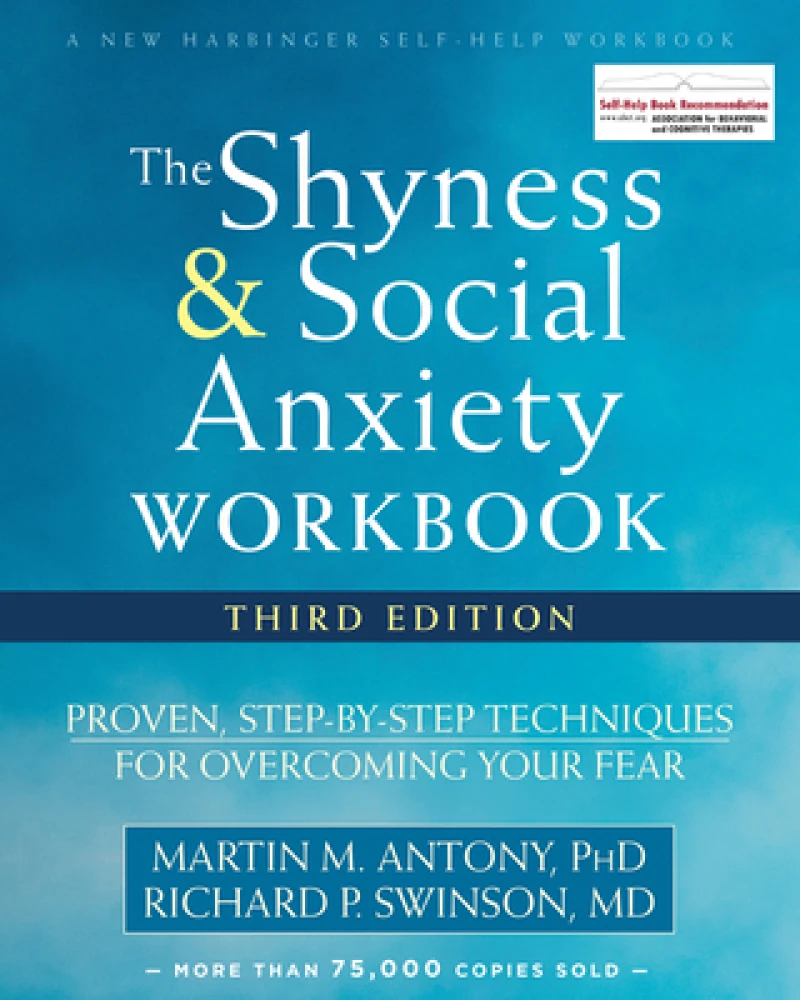 The Shyness and Social Anxiety Workbook, 3rd Edition