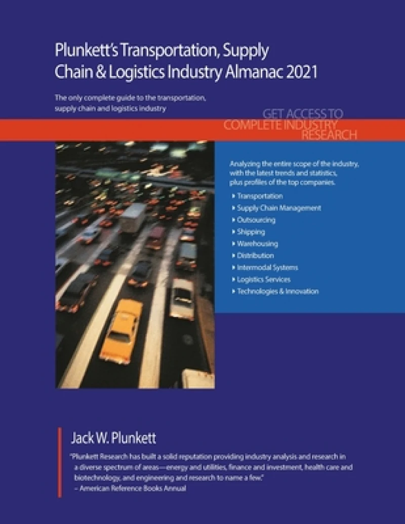 Plunkett's Transportation, Supply Chain & Logistics Industry Almanac 2021