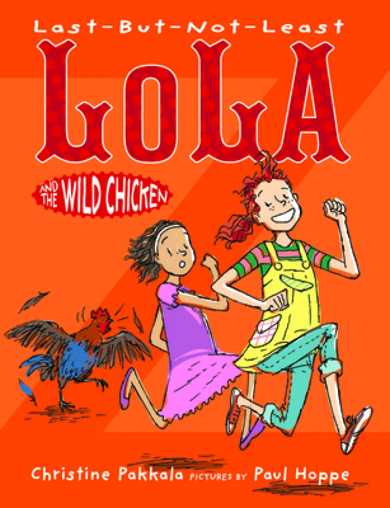 Last-But-Not-Least Lola and the Wild Chicken