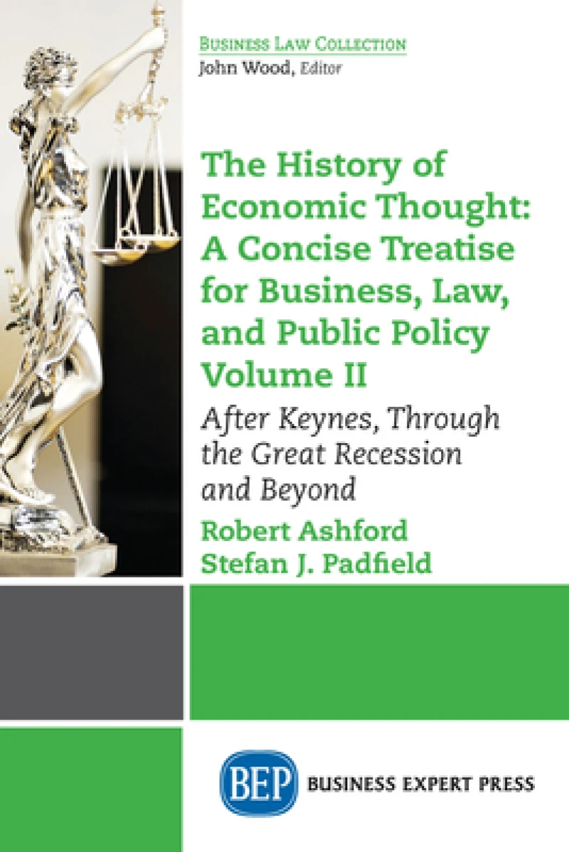 The History of Economic Thought: a Concise Treatise for Business, Law, and Public Policy Volume II