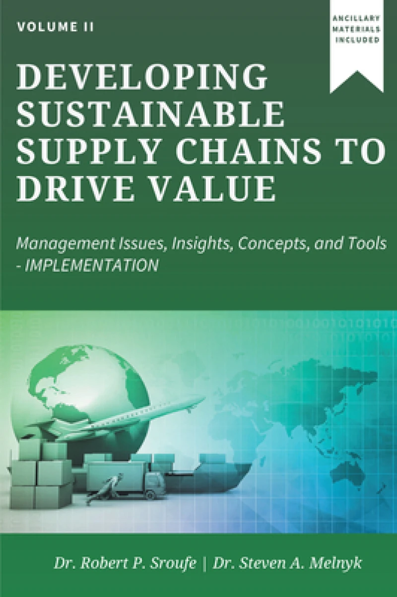 Developing Sustainable Supply Chains to Drive Value, Volume II