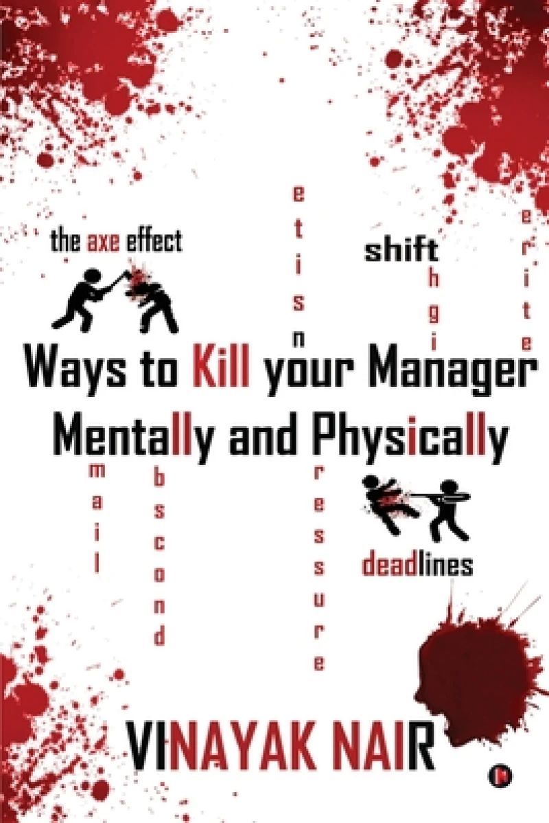 Ways to Kill Your Manager Mentally and Physically