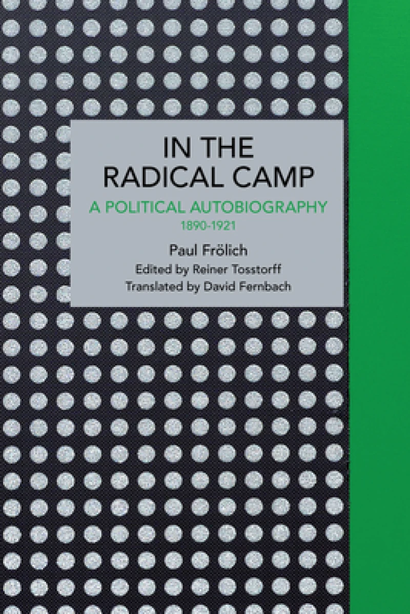Paul Frlich: In the Radical Camp