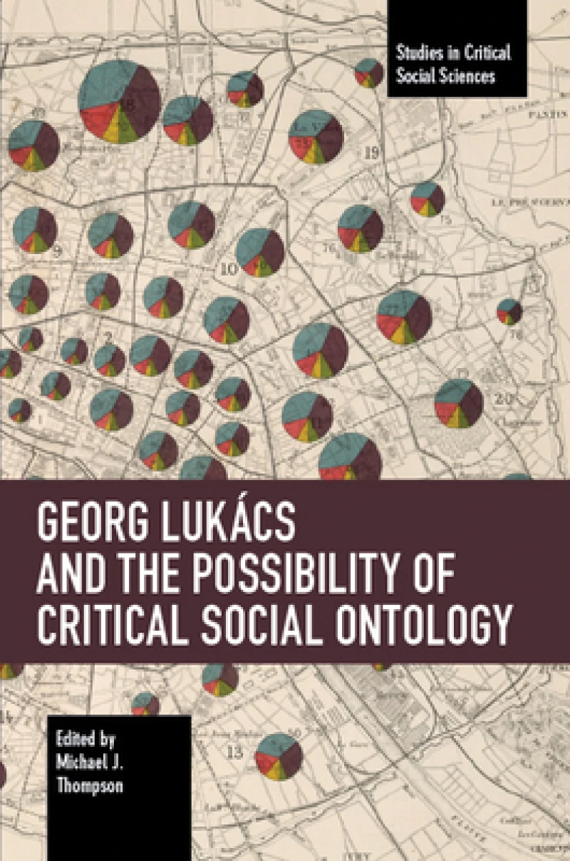 Georg Lukcs and the Possibility of Critical Social Ontology